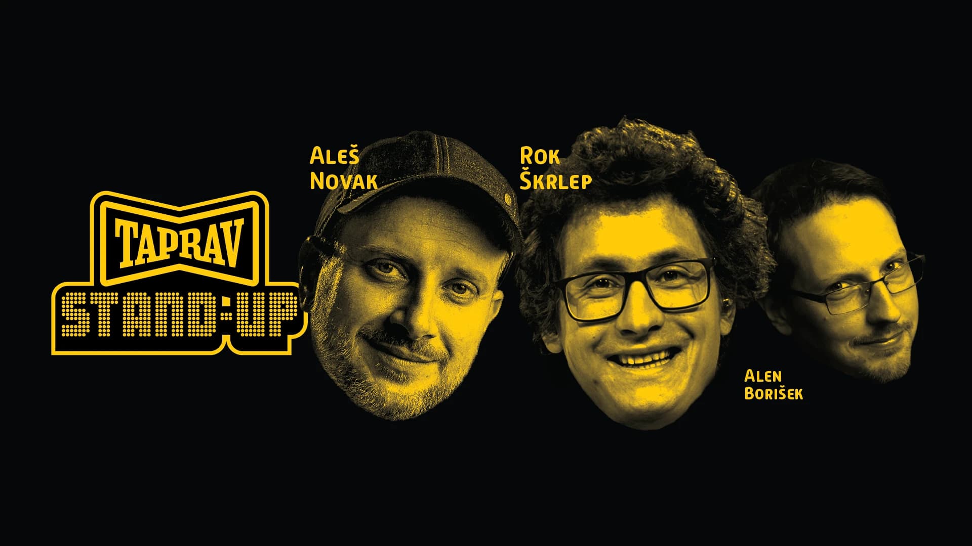 Taprav Stand-up: Rok Škrlep, Aleš Novak, Alen Borišek